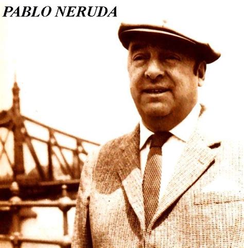 2nd First Look: The Poetry of Pablo Neruda