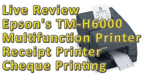 Epsons Tm H6000 Multifunction Printer Receipt Printer Cheque