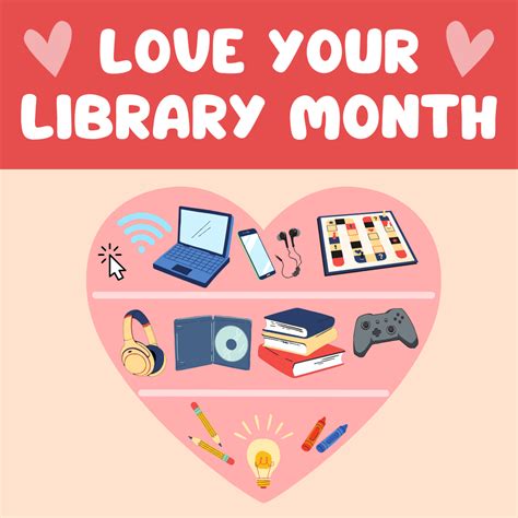 February Is Love Your Library Month Chestertown Spy