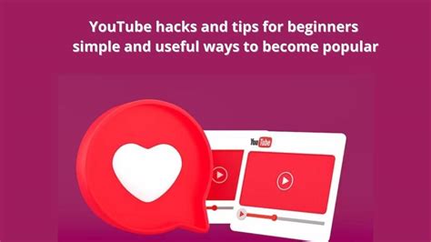 Youtube Hacks And Tips For Beginners Simple And Useful Ways To Become