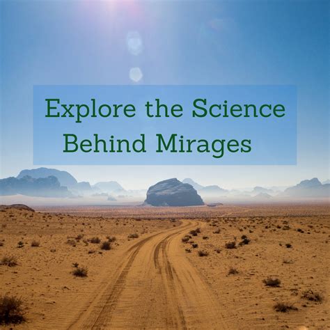 What Is A Mirage And What Causes A Mirage Science Behind The Mirage