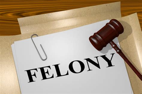 Convicted Of A Felony Are All Acts Of Felony The Same