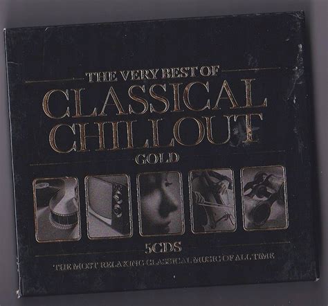 The Very Best Of Classical Chillout Gold 5xcd 12427404272 Oficjalne Archiwum Allegro