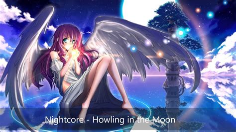 Nightcore Howling In The Moon Youtube