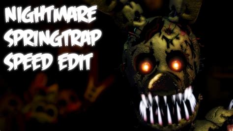 Nightmare Springtrap Speed Edit Youtube