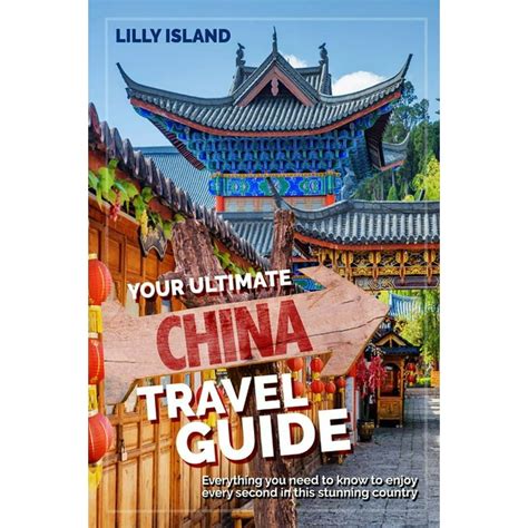 Your Ultimate China Travel Guide Everything You Need To Know To Enjoy