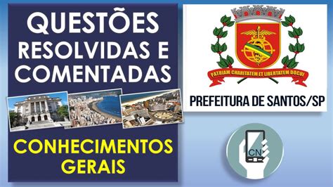 Questões Sobre Conhecimentos Gerais Da Prefeitura De Santos Sp Youtube