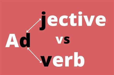Differences Between Adjectives And Adverbs Esl Advice