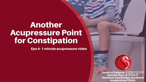 Another Acupressure Point For Constipation Acupuncture Clinic Hamilton Cambridge Auckland Youtube