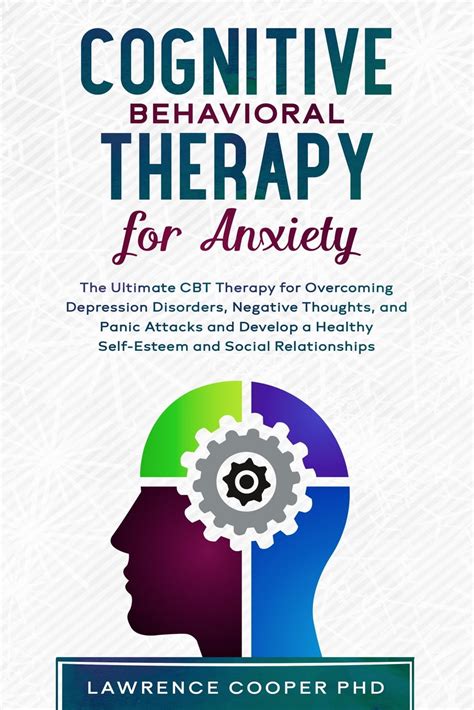 Cbt Cognitive Behavioral Therapy For Anxiety The Ultimate Cbt Therapy