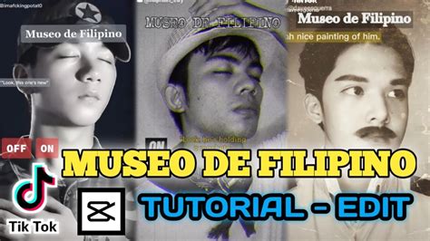 Tutorial Museo De Filipino Edits Tiktok Trend Capcut How To Edit