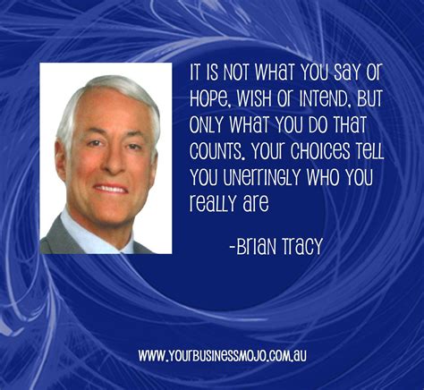 Quote By Brian Tracy Brian Tracy Quotes Told You So Brian Tracy