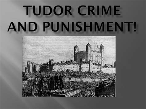 Tudor Crime And Punishment Teaching Resources