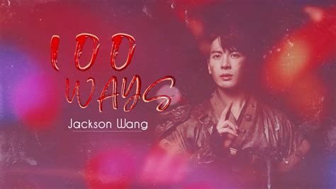[vietsub] 100 ways jackson wang youtube