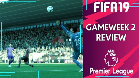 Fifa Premier League 201920 Gameweek 2 Review Youtube