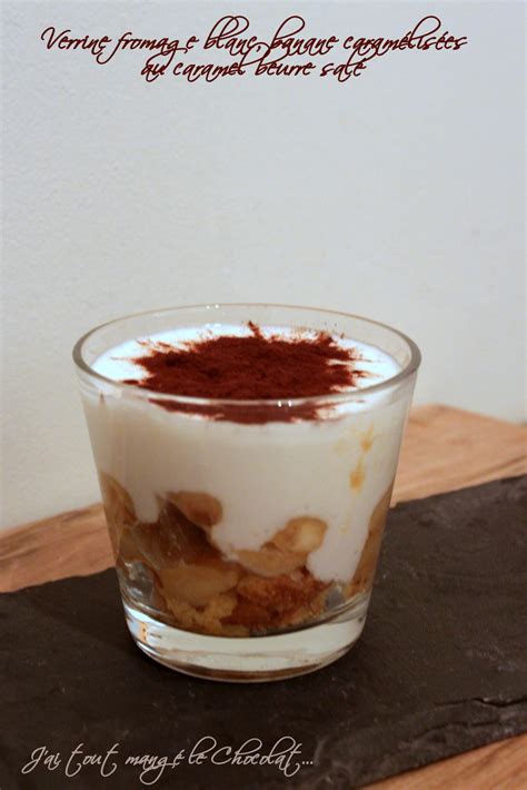 J ai tout mangé le chocolat Verrine banane caramélisées au beurre salé