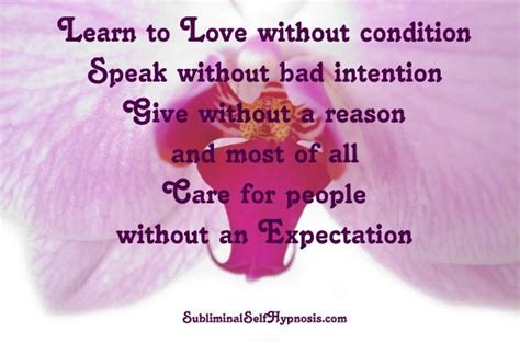 Learn To Love Without Condition Speak Without Bad Intention Give