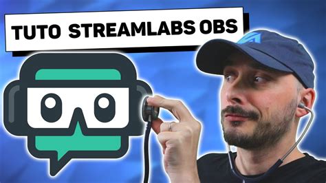 Tutoriel Streamlabs Obs Ultime R Glages Et Explications Youtube