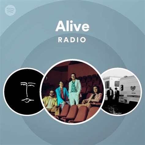 Alive Radio Playlist By Spotify Spotify