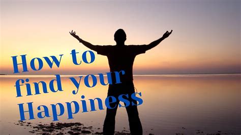 How To Find Your Happiness In Life Youtube