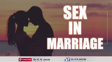 Dr K N Jacob Sex In Marriage