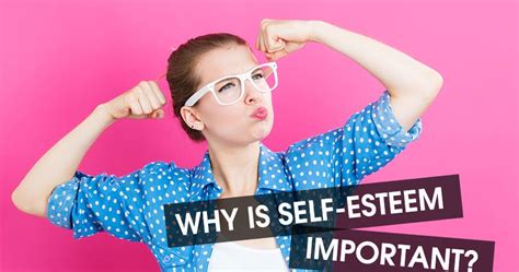 Why Is It Important To Develop Self Esteem