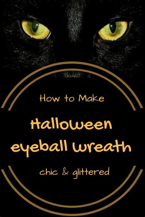 How To Make A Glittered Halloween Eyeball Wreath Cheery Room
