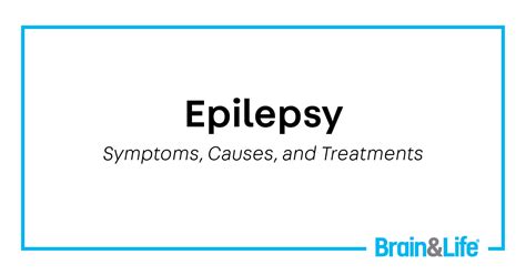 Epilepsy Symptoms Causes And Treatments