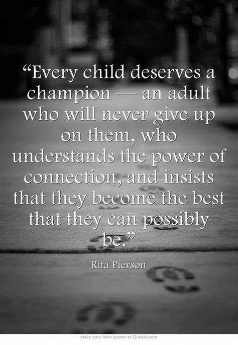 “every Child Deserves A Champion — An Adult Who Will Never Give Up On