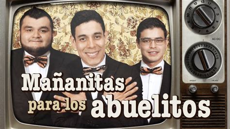 Mañanitas Para Los Abuelitos ~ Los Tres Tristes Tigres