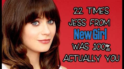 22 Times Jess From New Girl Was 100 Actually You Youtube