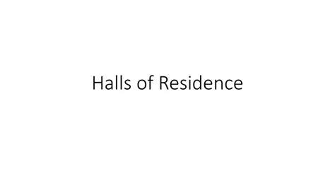 Ppt Halls Of Residence Powerpoint Presentation Free Download Id