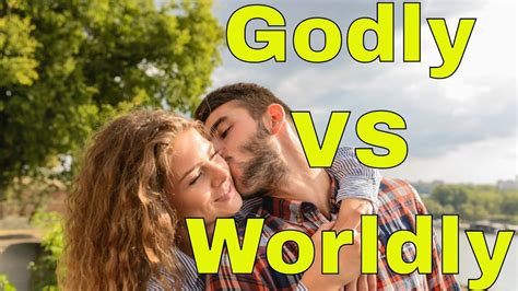 Godly Relationship Vs Worldly Relationship Youtube