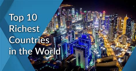 Top 10 Richest Countries In The World In 2021