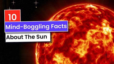 10 Mind Boggling Facts About The Sun Sun Facts Planet Planets
