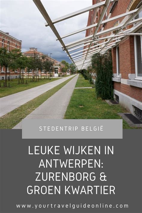 Leuke Wijken In Antwerpen Zurenborg Groen Kwartier Antwerpen