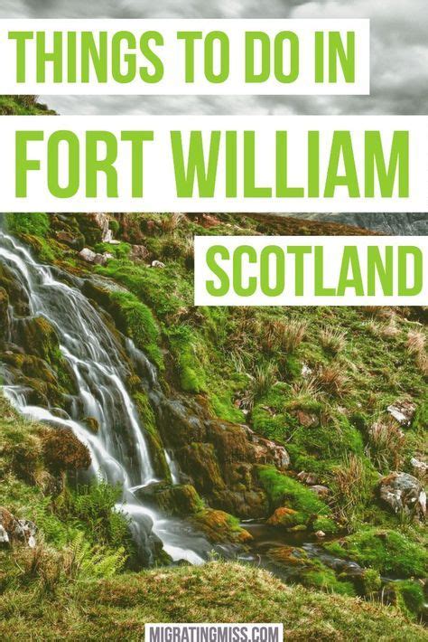 15 Best Things To Do In Fort William And Nearby Migrating Miss Fort