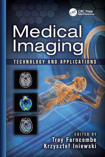 Medical Imaging Technology And Applications Crc Press Book