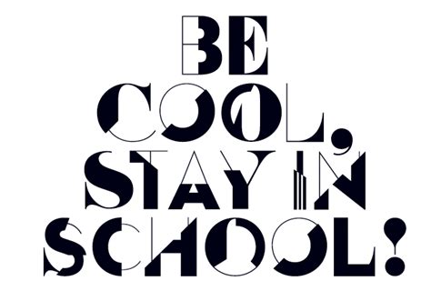 Be Cool Stay In School Joakim Jansson Mishmash Typography
