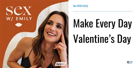 Make Every Day Valentine’s Day Sex With Emily Pc St