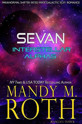 Sevan Paranormal Shifter Fated Mate Galactic Scifi Military Romance