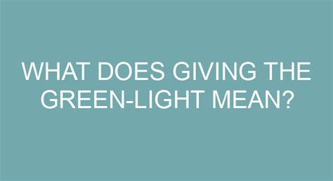 what does giving the green light mean