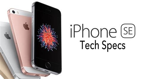 Iphone Se Tech Specs And Overview Youtube