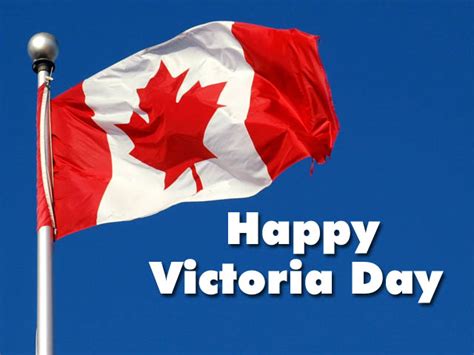 Victoria Day Quotes Sayings Wishes Images Fb Status Whatsapp Dp 2019