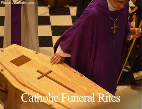 The Order Of Catholic Funerals Fiercely Catholic