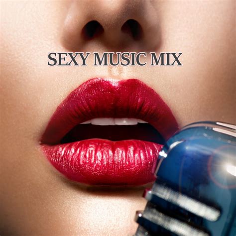 Sexy Music Mix Compilation By Various Artists Spotify
