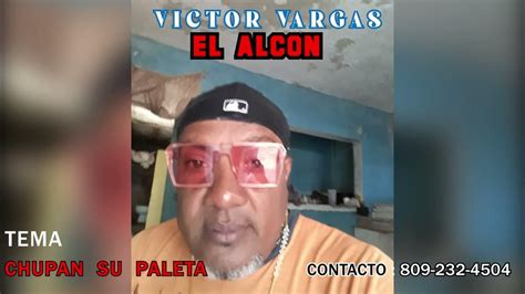 Victor Vargaz El Alcon Chupan Su Paleta Audio Oficial Youtube