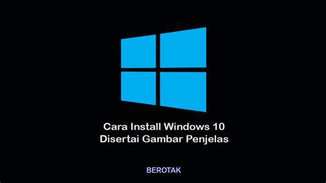 Cara Instal Windows 10 Online Cara Mudah Dan Cepat Menginstal Windows