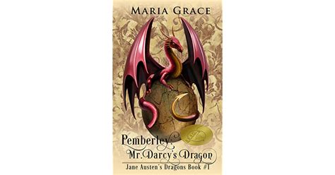 Pemberley Mr Darcys Dragon By Maria Grace