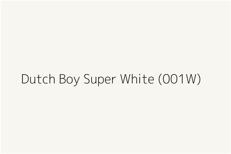 Dutch Boy Super White 001w Color Hex Code